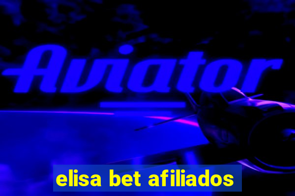 elisa bet afiliados